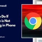 What to Do If Chrome is Not Opening in Phone