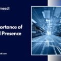 The Importance of a Digital Presence