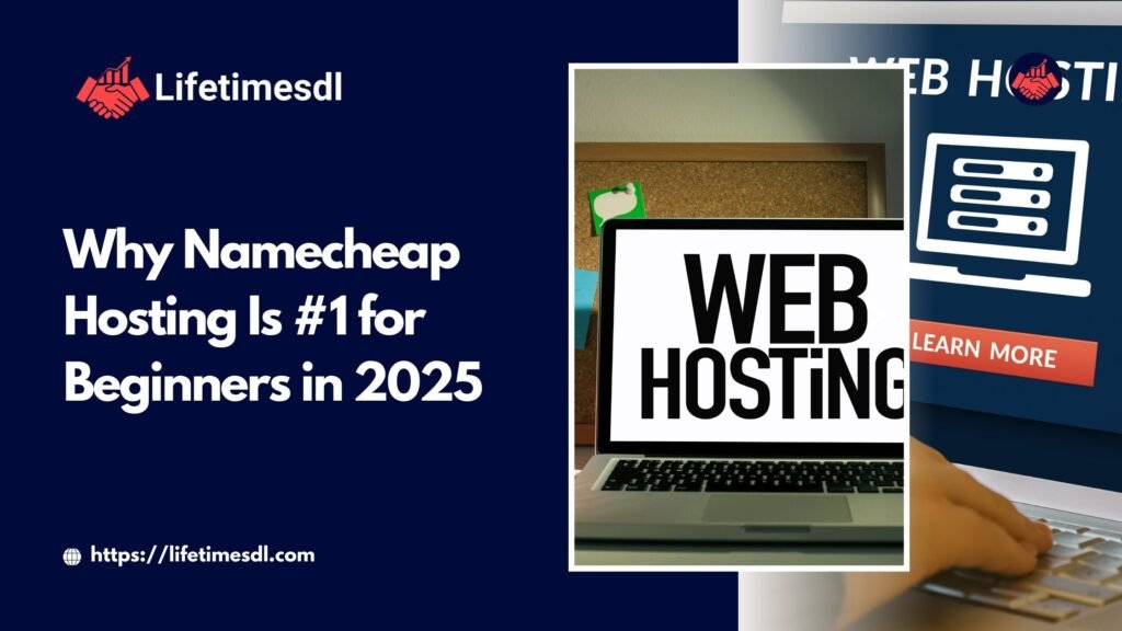 Why Namecheap Hosting Is #1 for Beginners in 2025